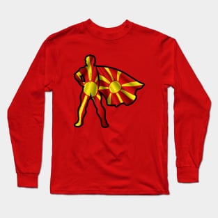 Macedonia Hero Wearing Cape of Macedonian Flag Hope and Peace Unite in Macedonia Long Sleeve T-Shirt